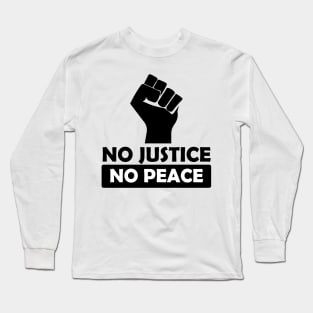 No justice No peace Long Sleeve T-Shirt